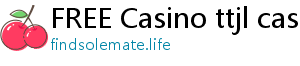 FREE Casino ttjl casino